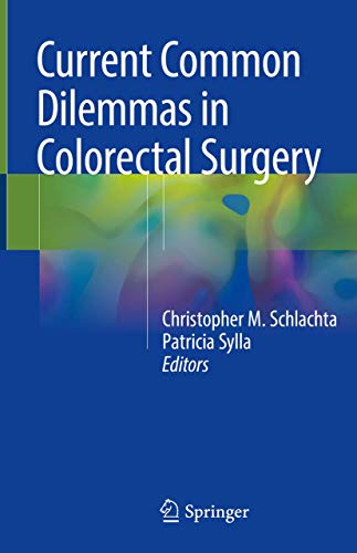 Current Common Dilemmas in Colorectal Surgery