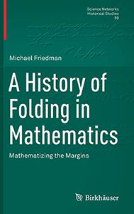 A History of Folding in Mathematics