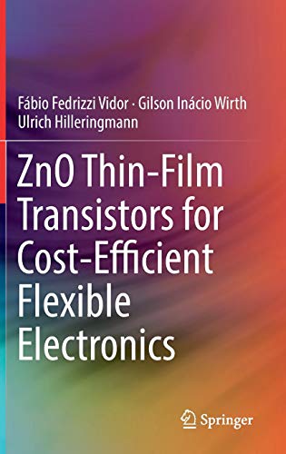 ZnO Thin-Film Transistors for Cost-Efficient Flexible Electronics