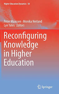 Reconfiguring Knowledge in Higher Education