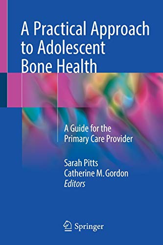 A Practical Approach to Adolescent Bone Health