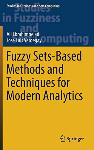 Fuzzy Sets-Based Methods and Techniques for Modern Analytics