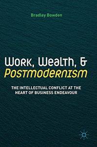 Work, Wealth, and Postmodernism