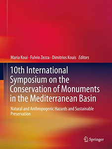 10th International Symposium on the Conservation of Monuments in the Mediterranean Basin