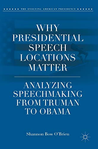 Why Presidential Speech Locations Matter