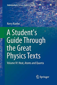 A Student's Guide Through the Great Physics Texts