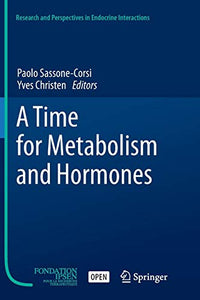 A Time for Metabolism and Hormones