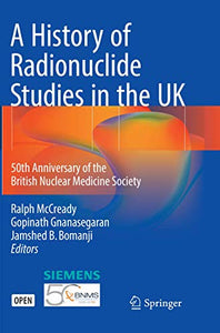 A History of Radionuclide Studies in the UK