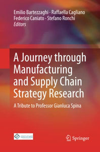 A Journey through Manufacturing and Supply Chain Strategy Research