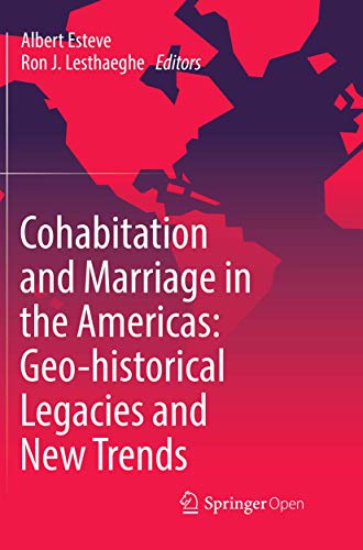 Cohabitation and Marriage in the Americas: Geo-historical Legacies and New Trends