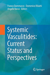 Systemic Vasculitides: Current Status and Perspectives
