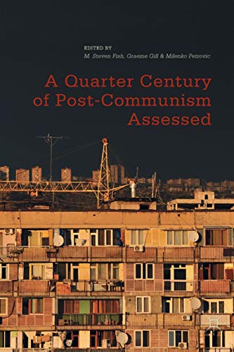 A Quarter Century of Post-Communism Assessed