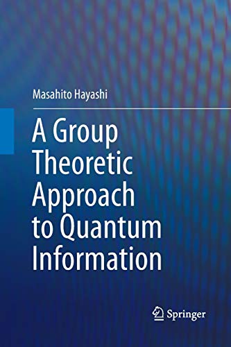 A Group Theoretic Approach to Quantum Information