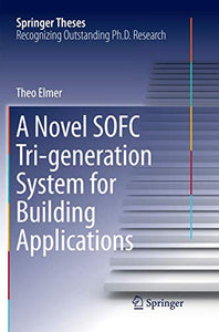 A Novel SOFC Tri-generation System for Building Applications