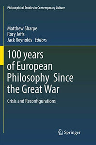 100 years of European Philosophy Since the Great War