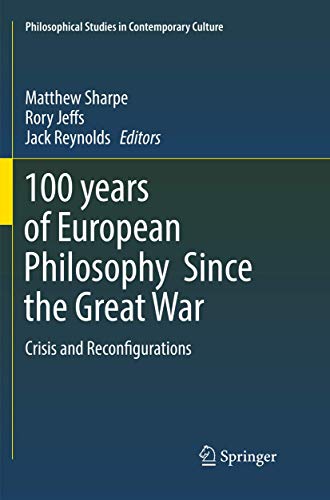 100 years of European Philosophy Since the Great War