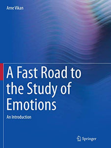 A Fast Road to the Study of Emotions