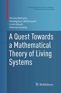 A Quest Towards a Mathematical Theory of Living Systems