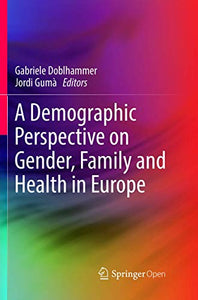 A Demographic Perspective on Gender, Family and Health in Europe