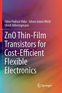 ZnO Thin-Film Transistors for Cost-Efficient Flexible Electronics