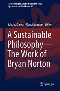 A Sustainable Philosophy—The Work of Bryan Norton