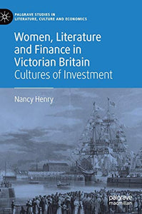 Women, Literature and Finance in Victorian Britain