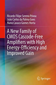 A New Family of CMOS Cascode-Free Amplifiers with High Energy-Efficiency and Improved Gain