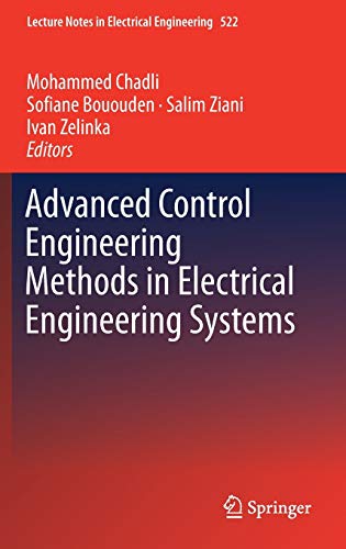 Advanced Control Engineering Methods in Electrical Engineering Systems