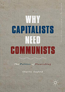 Why Capitalists Need Communists