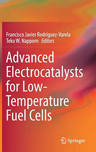 Advanced Electrocatalysts for Low-Temperature Fuel Cells