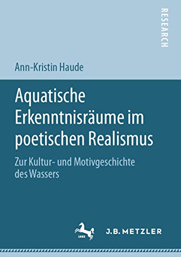 Aquatische Erkenntnisräume im poetischen Realismus