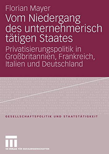 Vom Niedergang des unternehmerisch tätigen Staates