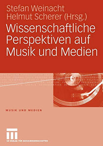 Wissenschaftliche Perspektiven auf Musik und Medien