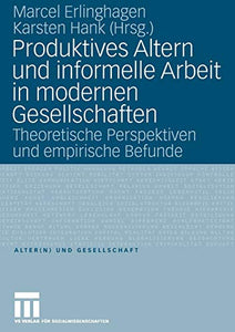 Produktives Altern und informelle Arbeit in modernen Gesellschaften