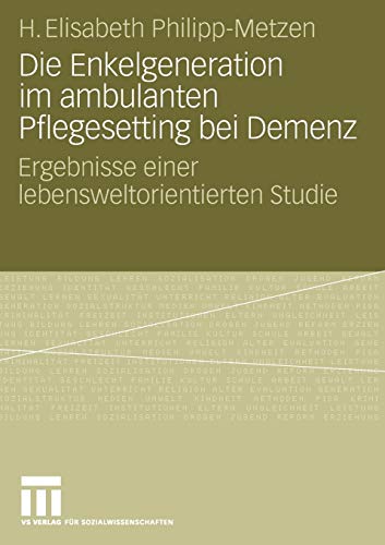 Die Enkelgeneration im ambulanten Pflegesetting bei Demenz