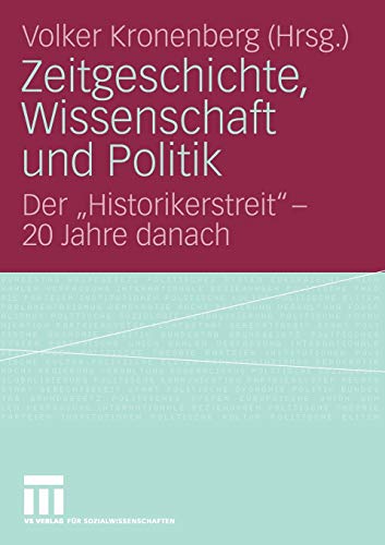 Zeitgeschichte, Wissenschaft und Politik