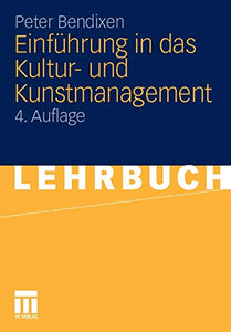 Einführung in das Kultur- und Kunstmanagement