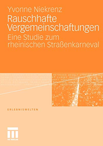 Rauschhafte Vergemeinschaftungen