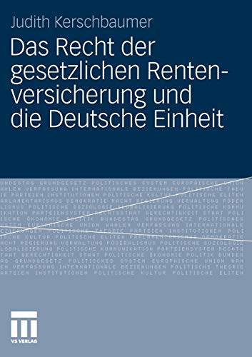 Das Recht der gesetzlichen Rentenversicherung und die Deutsche Einheit