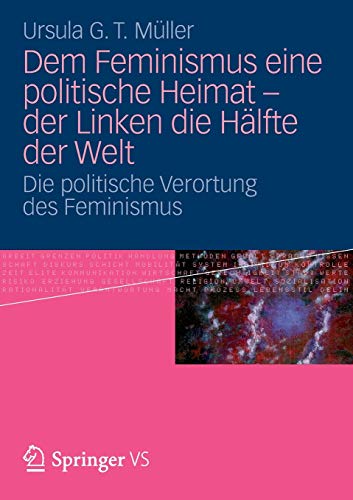 Dem Feminismus eine politische Heimat - der Linken die Hälfte der Welt