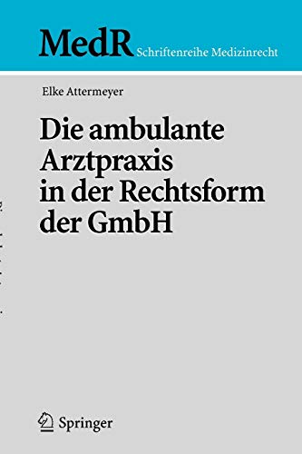 Die ambulante Arztpraxis in der Rechtsform der GmbH