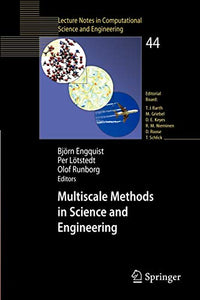 Multiscale Methods in Science and Engineering