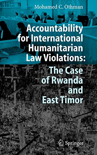 Accountability for International Humanitarian Law Violations: The Case of Rwanda and East Timor