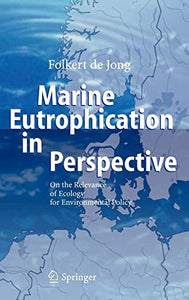 Marine Eutrophication in Perspective