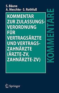 Kommentar zur Zulassungsverordnung für Vertragsärzte und Vertragszahnärzte (Ärzte-ZV, Zahnärzte-ZV)