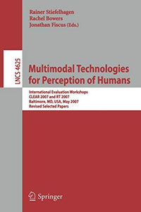 Multimodal Technologies for Perception of Humans