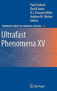 Ultrafast Phenomena XV