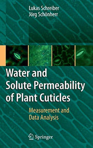 Water and Solute Permeability of Plant Cuticles