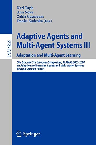 Adaptive Agents and Multi-Agent Systems III. Adaptation and Multi-Agent Learning