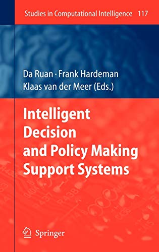 Intelligent Decision and Policy Making Support Systems